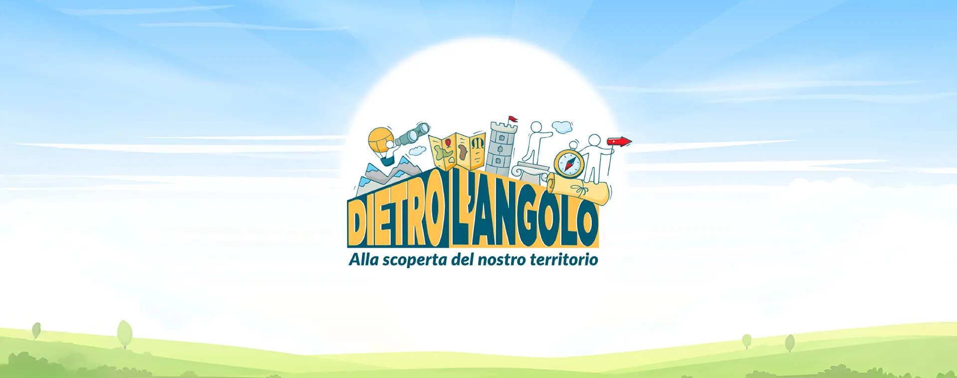 Dietro l'angolo, alla scoperta del nostro territorio